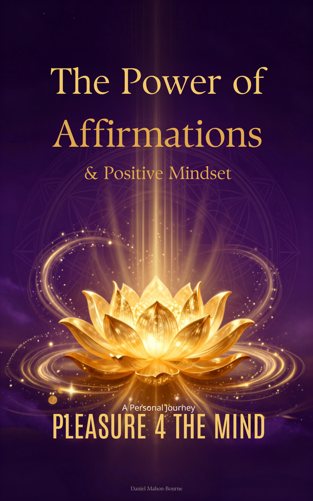 Pleasure 4 The Mind – The Power of Affirmations