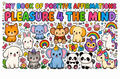 Pleasure 4 The Mind – Children's Positive Affirmation Colouring Book
